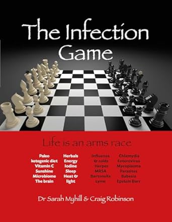 the infection game life is an arms race 1st edition dr sarah myhill ,craig robinson 1781611424, 978-1781611425
