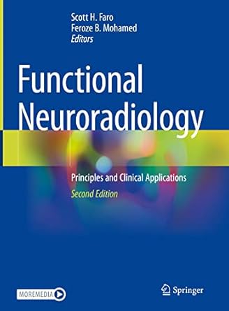 functional neuroradiology principles and clinical applications 1st edition scott h faro ,feroze b mohamed