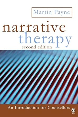 narrative therapy 1st edition martin payne 1412920132, 978-1412920131