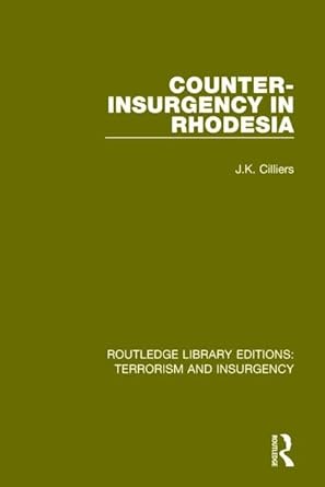 counter insurgency in rhodesia 1st edition jakkie cilliers 1138887900, 978-1138887909