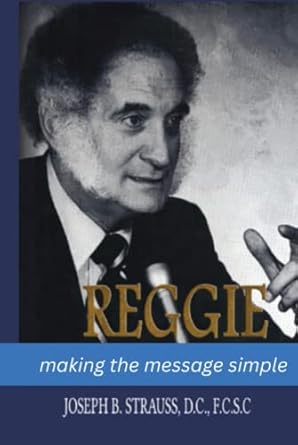 reggie making the message simple 1st edition dr joseph strauss 0991063171, 978-0991063178