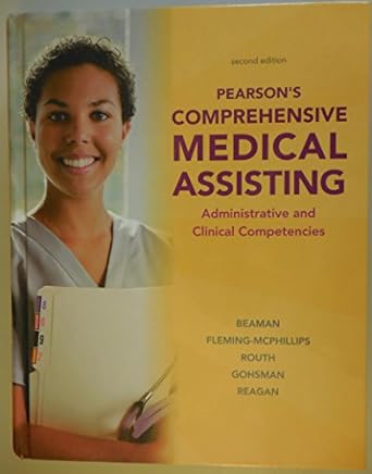 pearsons comprehensive medical assisting administrative and clinical competencies 1st edition nina beaman