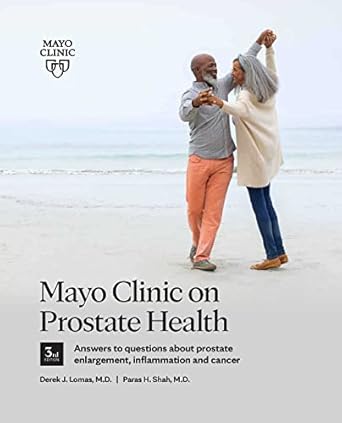 mayo clinic on prostate health 1st edition derek j lomas m d ,paras h shah m d 1945564091, 978-1945564093
