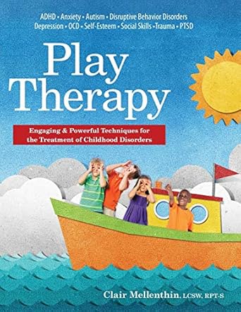 play therapy engaging and powerful techniques for the treatment of childhood disorders 1st edition clair