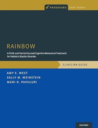 rainbow a child and family focused cognitive behavioral treatment for pediatric bipolar disorder clinician
