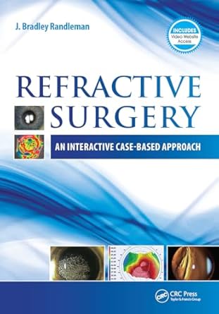 refractive surgery an interactive case based approach 1st edition j bradley randleman 1617110361,