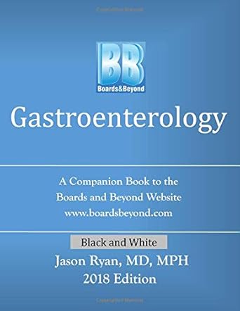 boards and beyond gastroenterology a companion book to the boards and beyond website 1st edition jason ryan