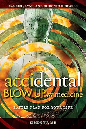 accidental blow up in medicine battle plan for your life 1st edition simon yu 0578524171, 978-0578524177