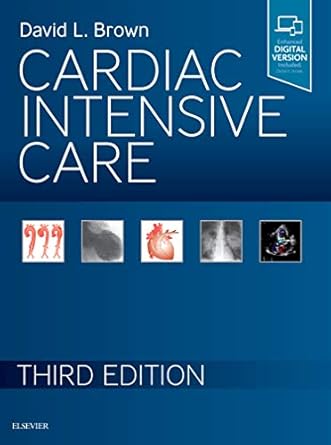 cardiac intensive care 1st edition david l brown md 0323529933, 978-0323529938