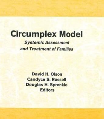 circumplex model systemic assessment and treatment of families 1st edition david olson ,candyce smith russell