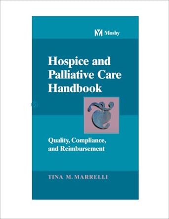 hospice and palliative care handbook quality compliance and reimbursement 1st edition tina m marrelli msn ma