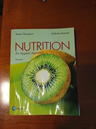 nutrition an applied approach 1st edition janice thompson ,melinda manore 0134516230, 978-0134516233