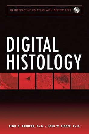 digital histology an interactive cd atlas with review text 1st edition alice s pakurar ,john w bigbee