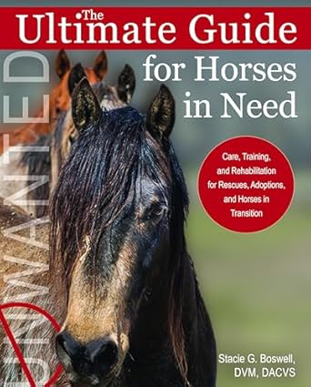 the ultimate guide for horses in need 1st edition stacie g boswell 1570769621, 978-1570769627