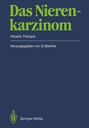 das nierenkarzinom aktuelle therapie 1st edition gerd staehler 3540187758, 978-3540187752