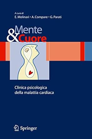 mente e cuore clinica psicologica della malattia cardiaca 1st edition e molinari ,a compare ,g parati