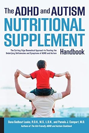the adhd and autism nutritional supplement handbook the cutting edge biomedical approach to treating the
