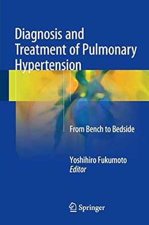 diagnosis and treatment of pulmonary hypertension from bench to bedside 1st edition yoshihiro fukumoto