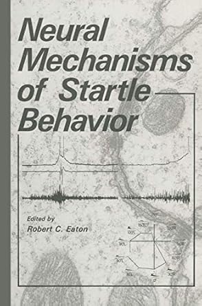 neural mechanisms of startle behavior 1st edition robert c eaton 0306415569, 978-0306415562