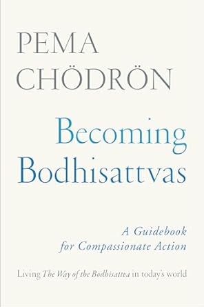 becoming bodhisattvas a guidebook for compassionate action 1st edition pema chodron 1611806321, 978-1611806328