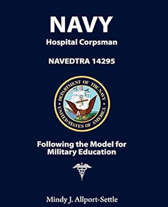 navy hospital corpsman navedtra 14295 following the model for military education 1st edition mindy j allport