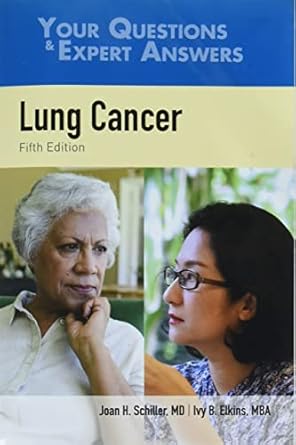 lung cancer your questions and expert answers 1st edition joan h schiller ,ivy elkins 1284250199,