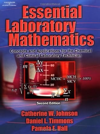 essential laboratory mathematics concepts and applications for the chemical and clinical laboratory