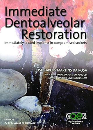 immediate dentoalveolar restoration immediate loaded implants in compromised sockets 1st edition jose carlos