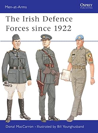 the irish defence forces since 1922 1st edition donal maccarron ,bill younghusband 1841767425, 978-1841767420