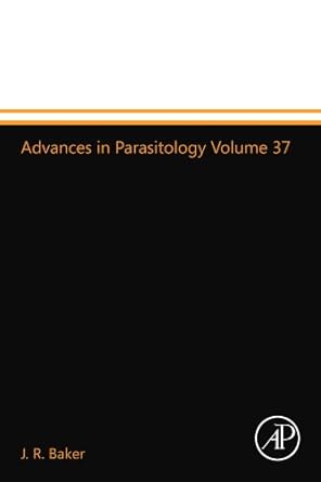 advances in parasitology volume 37 1st edition j r baker 0123916593, 978-0123916594
