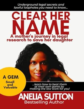 clear her name a mothers journey in legal research to save her daughter 1st edition anelia sutton 1737337053,