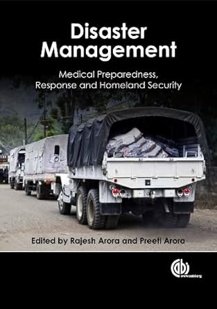 disaster management medical preparedness response and homeland security 1st edition rajesh arora ,preeti