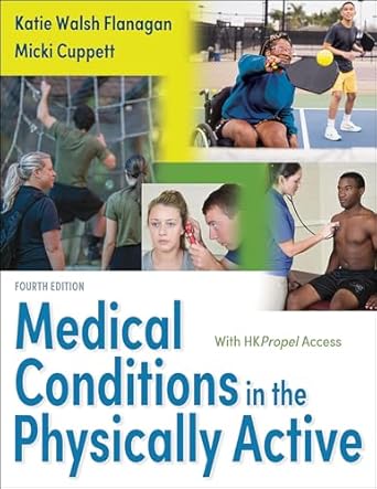 medical conditions in the physically active 1st edition katie walsh flanagan ,micki cuppett 1718215401,