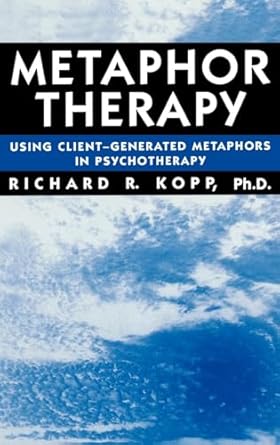 metaphor therapy 1st edition richard r kopp 0876307799, 978-0876307793