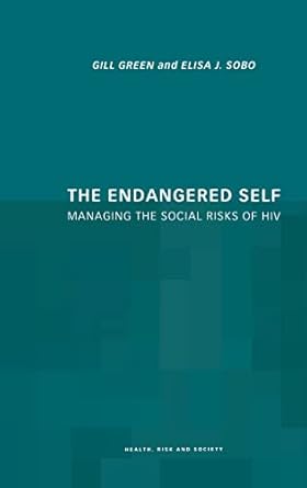 the endangered self identity and social risk 1st edition gill green ,elisa sobo 1857289099, 978-1857289091