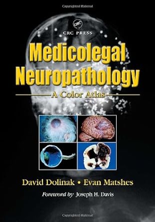 medicolegal neuropathology a color atlas 1st edition david dolinak ,evan w matshes 0849313619, 978-0849313615
