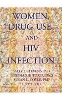 women drug use and hiv infection 1st edition sally j stevens ,stephanie tortu ,susan l coyle 0789005271,