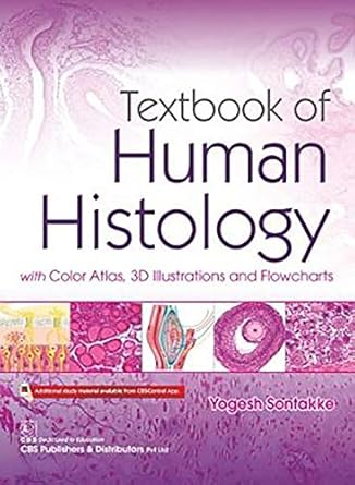 textbook of human histology with color atlas 3d illustrations and flowcharts 1st edition y sontakke