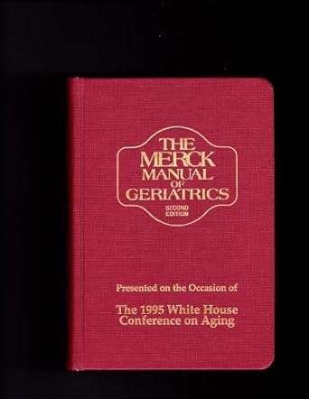 the merck manual of geriatrics 1st edition william b abrams 0911910662, 978-0911910667