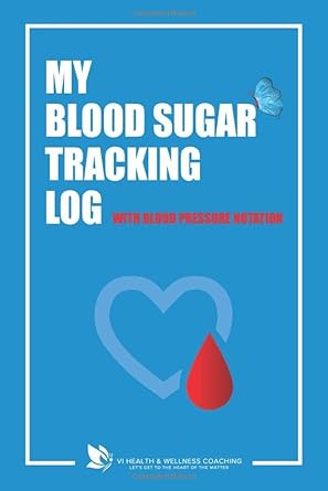 my blood sugar tracking log with blood pressure notation 1st edition vanessa i farrell 1735070416,