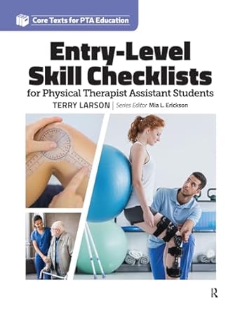 entry level skill checklists for physical therapist assistant students 1st edition terry larson 1630919985,