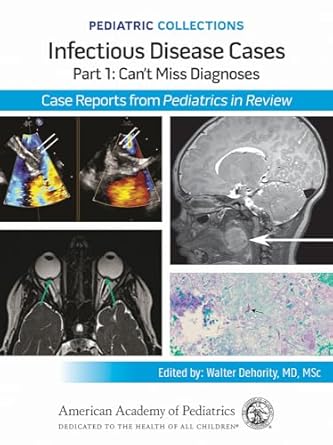 pediatric collections infectious disease cases part 1 cant miss diagnoses case reports from pediatrics in