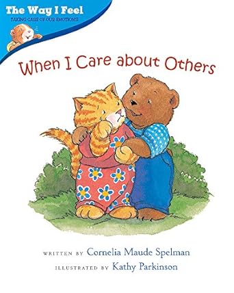 when i care about others 1st edition cornelia maude spelman ,kathy parkinson 0807588989, 978-0807588987