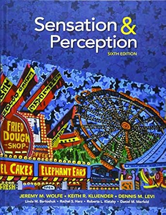 sensation and perception 1st edition jeremy wolfe ,keith kluender ,dennis levi ,linda bartoshuk ,rachel herz