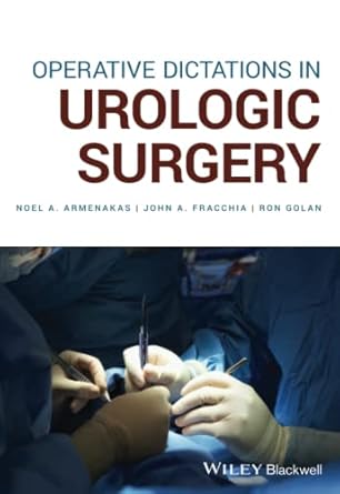 operative dictations in urologic surgery 1st edition noel a armenakas ,john a fracchia ,ron golan 1119524318,