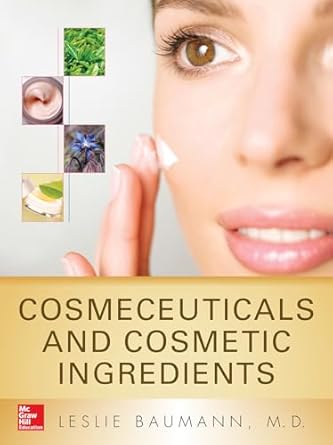 cosmeceuticals and cosmetic ingredients 1st edition leslie s baumann 0071793984, 978-0071793988