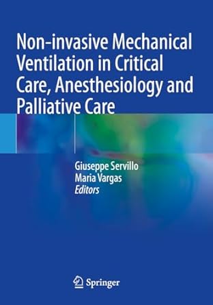 non invasive mechanical ventilation in critical care anesthesiology and palliative care 1st edition giuseppe