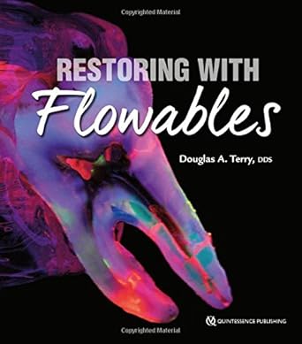 restoring with flowables 1st edition douglas a terry 0867156686, 978-0867156683