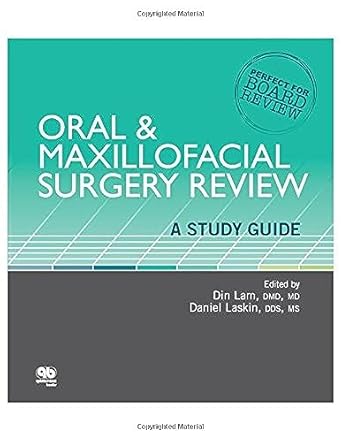 oral and maxillofacial surgery review 1st edition din lam ,daniel laskin 0867156740, 978-0867156744
