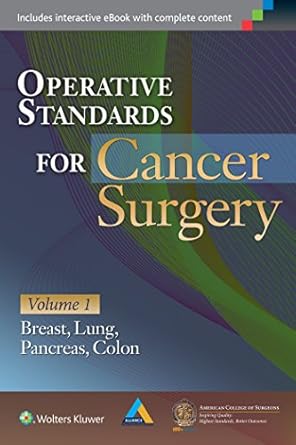 operative standards for cancer surgery volume i breast lung pancreas colon 1st edition american college of